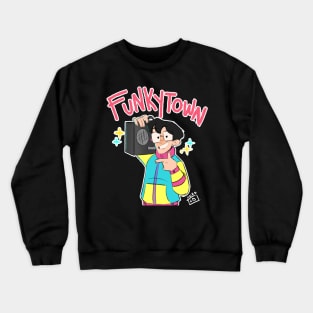 funkytown!!!!! Crewneck Sweatshirt